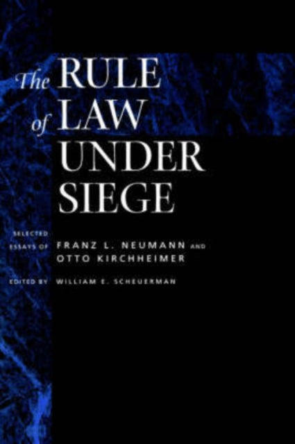 Book cover of: Rule of Law Under Siege. By: William E. Scheuerman