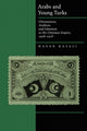 Book cover of: Arabs and Young Turks. By: Hasan Kayali