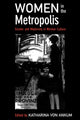 Book cover of: Women in the Metropolis. By: Katharina von Ankum