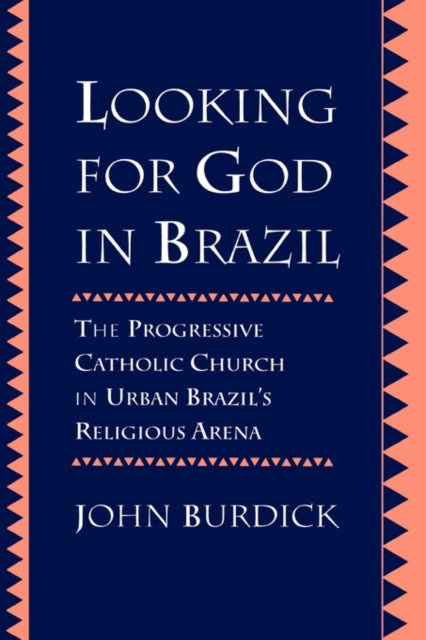 Book cover of: Looking for God in Brazil. By: John Burdick