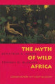 Book cover of: Myth of Wild Africa. By: Jonathan S. Adams