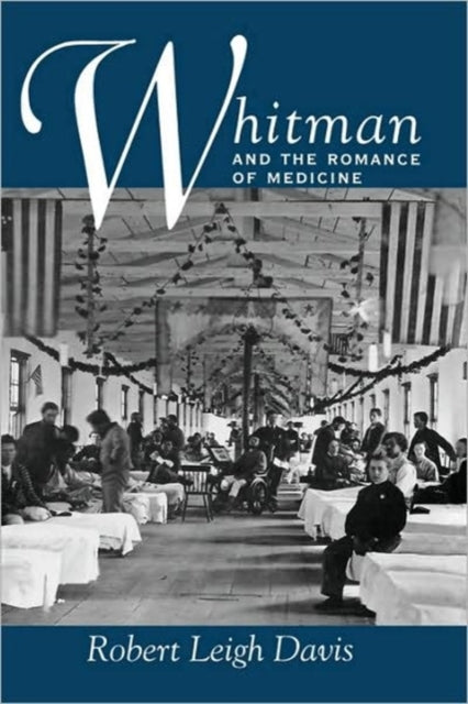 Book cover of: Whitman and the Romance of Medicine