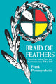 Book cover of: Braid of Feathers. By: Frank Pommersheim