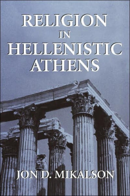 Book cover of: Religion in Hellenistic Athens