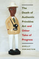 Book cover of: Death of Authentic Primitive Art