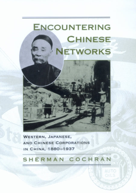 Book cover of: Encountering Chinese Networks. By: Sherman Cochran