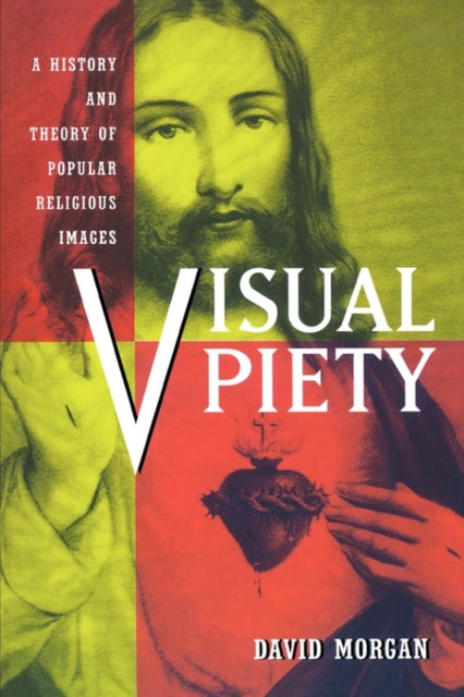 Book cover of: Visual Piety. By: David Morgan