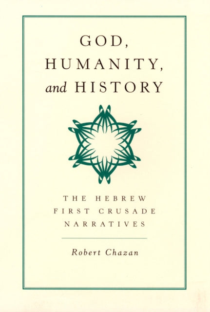 Book cover of: God, Humanity, and History. By: Robert Chazan