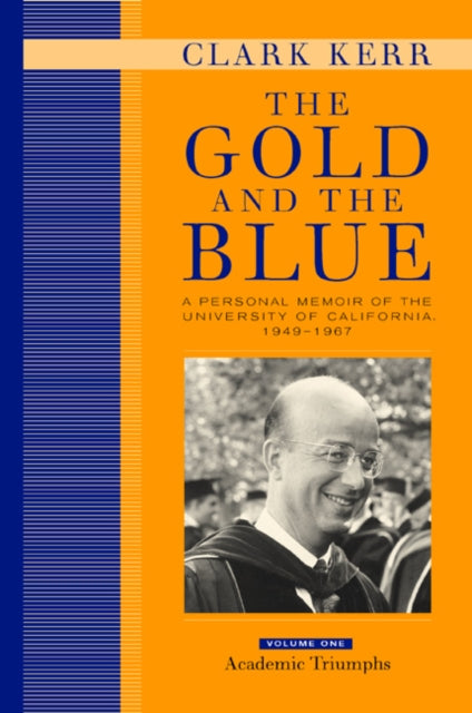 Book cover of: Gold and the Blue, Volume One. By: Clark Kerr