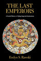 Book cover of: Last Emperors. By: Evelyn S. Rawski