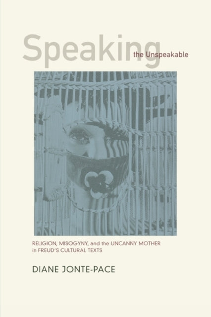 Book cover of: Speaking the Unspeakable. By: Diane Jonte-Pace