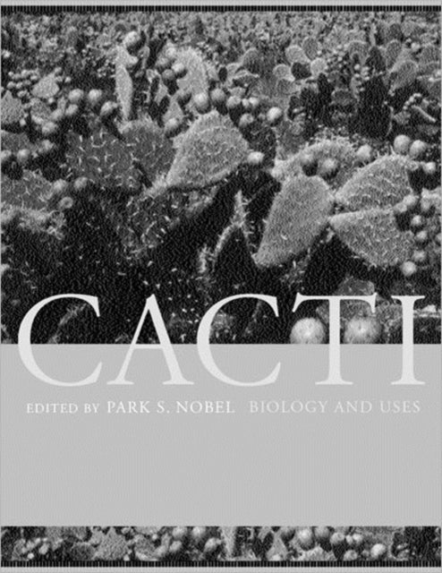 Book cover of: Cacti. By: Park S. Nobel