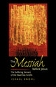 Book cover of: Messiah before Jesus. By: Israel Knohl
