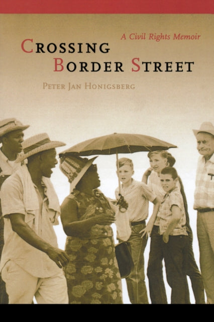 Book cover of: Crossing Border Street. By: Peter Jan Honigsberg