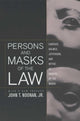 Book cover of: Persons and Masks of the Law. By: John Thomas Noonan, Jr.
