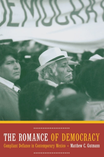Book cover of: Romance of Democracy. By: Matthew C. Gutmann