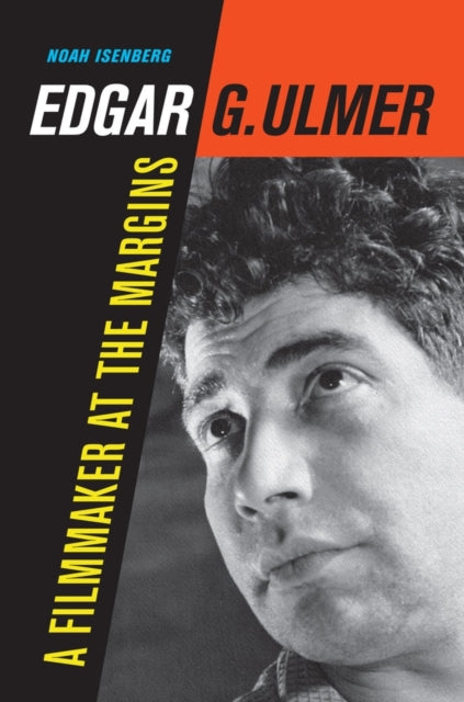 Book cover of: Edgar G. Ulmer. By: Noah William Isenberg