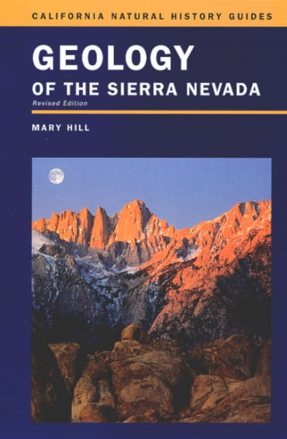Book cover of: Geology of the Sierra Nevada