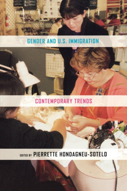 Book cover of: Gender and U.S. Immigration. By: Pierrette Hondagneu-Sotelo