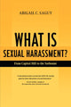 Book cover of: What Is Sexual Harassment?. By: Abigail C. Saguy