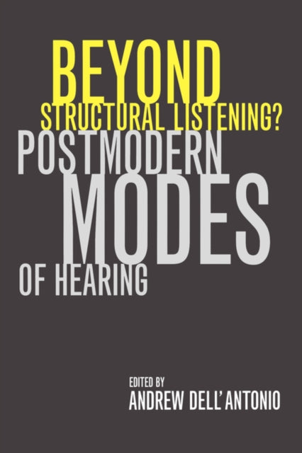 Book cover of: Beyond Structural Listening?. By: Andrew Dell'Antonio