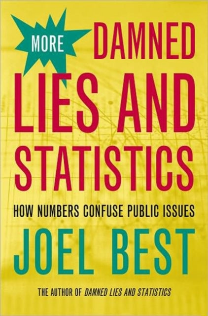 Book cover of: More Damned Lies and Statistics. By: Joel Best