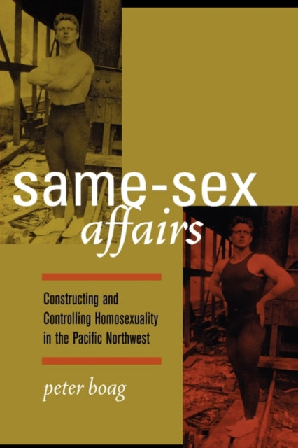 Book cover of: Same-Sex Affairs. By: Peter Boag