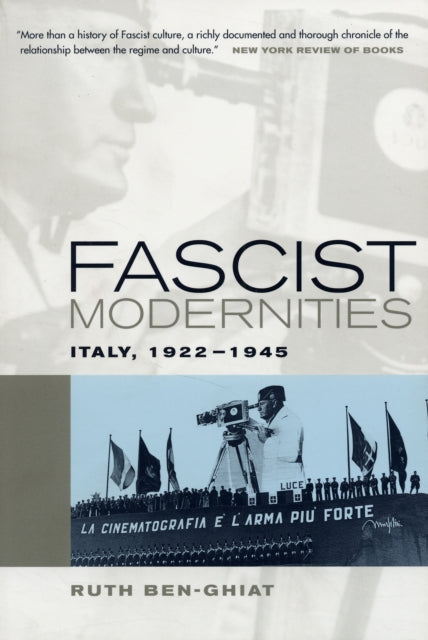 Book cover of: Fascist Modernities. By: Ruth Ben-Ghiat