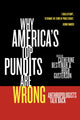 Book cover of: Why America's Top Pundits Are Wrong