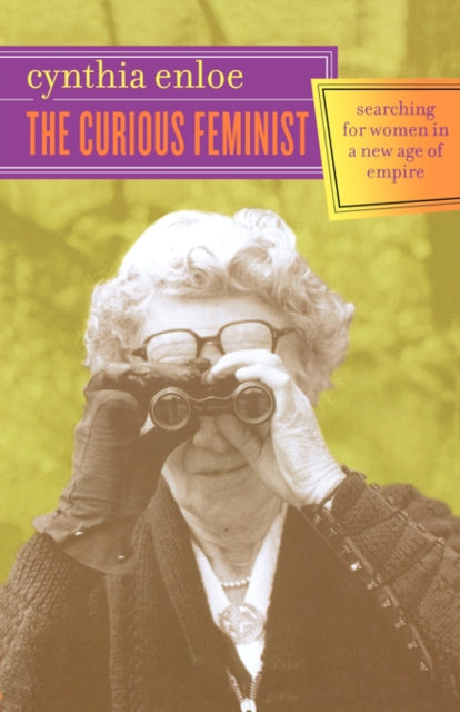 Book cover of: Curious Feminist. By: Cynthia Enloe