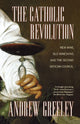 Book cover of: Catholic Revolution. By: Andrew M. Greeley