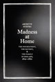 Book cover of: Madness at Home