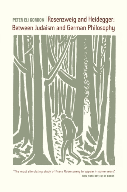 Book cover of: Rosenzweig and Heidegger. By: Peter Eli Gordon