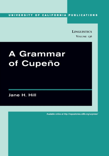Book cover of: Grammar of Cupeno. By: Jane H. Hill