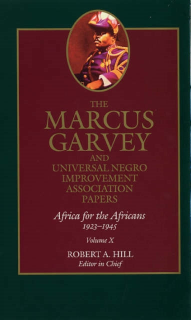 Book cover of: Marcus Garvey and Universal Negro Improvement Association Papers, Vol. X. By: Marcus Garvey