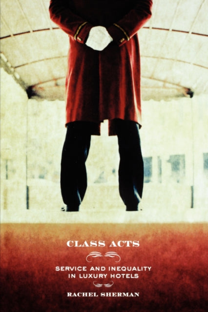 Book cover of: Class Acts. By: Rachel Sherman