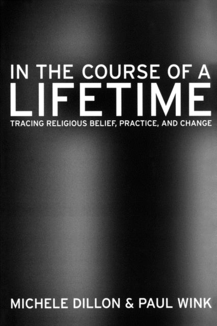 Book cover of: In the Course of a Lifetime. By: Michele Dillon
