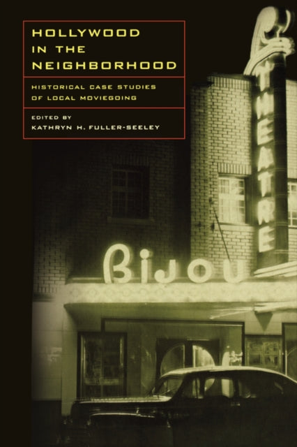 Book cover of: Hollywood in the Neighborhood. By: Kathryn Fuller-Seeley
