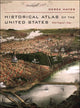 Book cover of: Historical Atlas of the United States. By: Derek Hayes