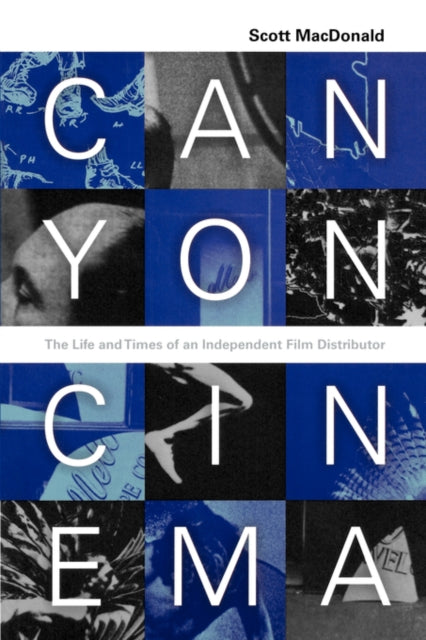 Book cover of: Canyon Cinema. By: Scott MacDonald