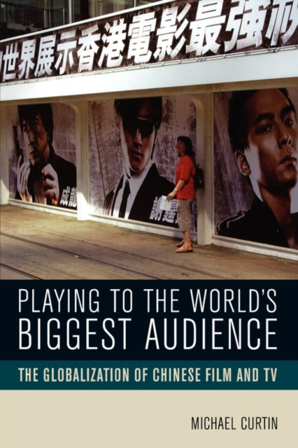 Book cover of: Playing to the World's Biggest Audience. By: Michael Curtin