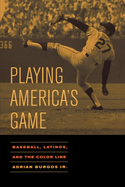 Book cover of: Playing America's Game. By: Adrian Burgos Jr., Adrian Burgos
