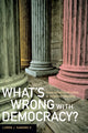 Book cover of: What's Wrong with Democracy?. By: Loren J. Samons II