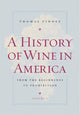 Book cover of: History of Wine in America, Volume 1. By: Thomas Pinney