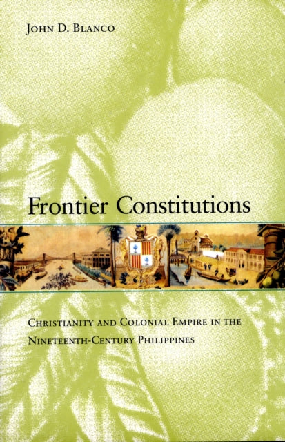 Book cover of: Frontier Constitutions. By: John D. Blanco