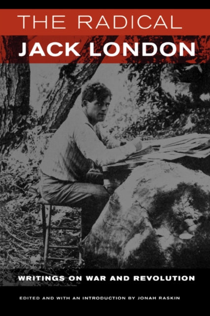 Book cover of: Radical Jack London. By: Jack London