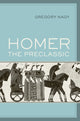 Book cover of: Homer the Preclassic. By: Gregory Nagy