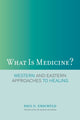 Book cover of: What Is Medicine?. By: Unschuld, Paul U.