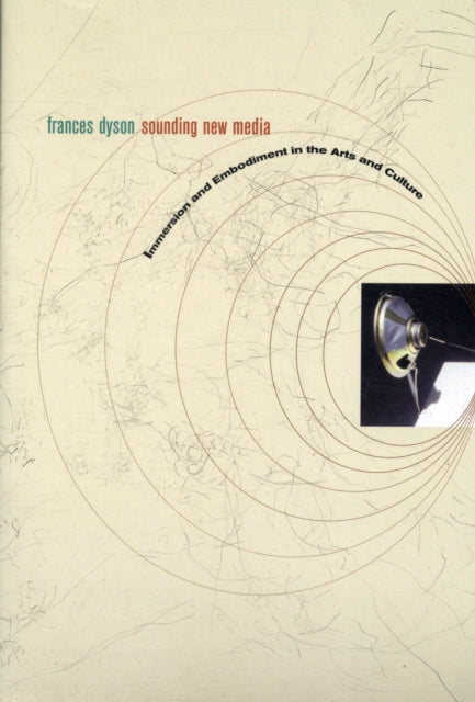 Book cover of: Sounding New Media. By: Frances Dyson