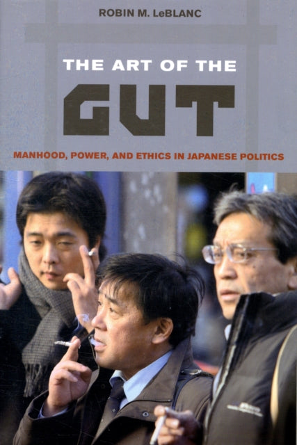 Book cover of: Art of the Gut. By: Robin M. LeBlanc